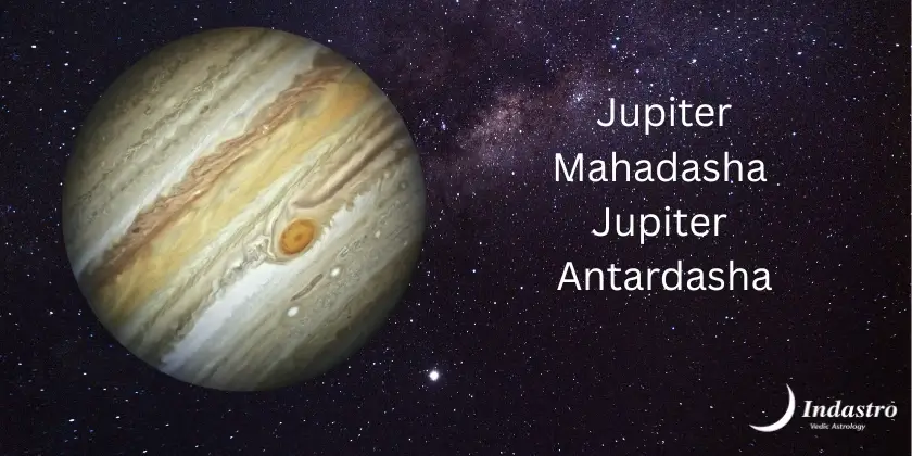 Jupiter Mahadasha Jupiter Antardasha
